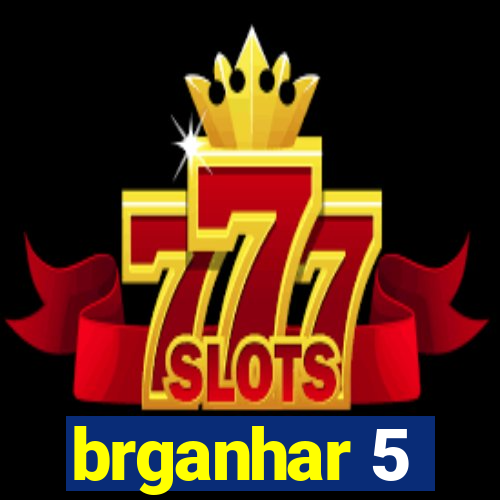 brganhar 5